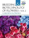 Garden Flowers: Vol.02: Breeding and Biotechnology of Flowers cover