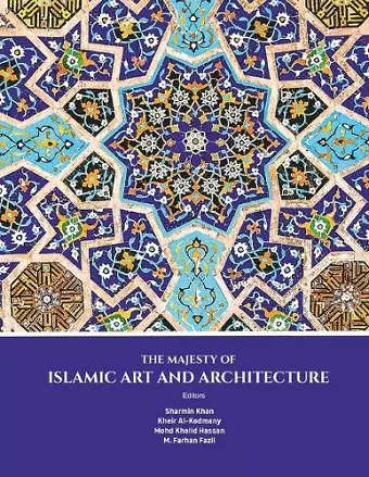 The Majesty of Islamic Art and Architecture cover