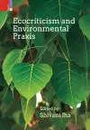 Ecocriticism and Environmental Praxis cover