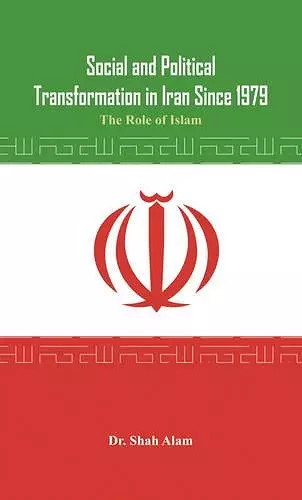 Social and Political Transformation in Iran Since 1979 cover