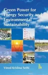 Green Power for Energy Security and Environmental Sustainability cover