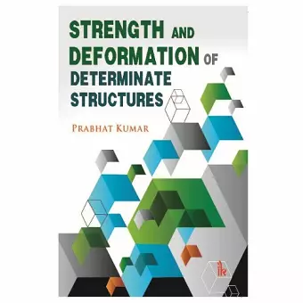 Strength and Deformation of Determinate Structures cover