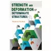 Strength and Deformation of Determinate Structures cover