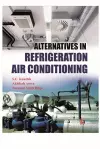 Alternatives in Refrigeration and Air Conditioning cover