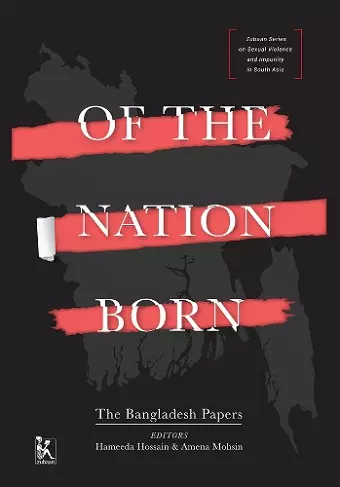 Of the Nation Born – The Bangladesh Papers cover