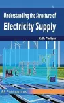 Understanding the Structure of Electricity Supply cover