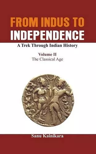 From Indus to Independence - A Trek Through Indian History cover