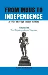 From Indus to Independence - A Trek Through Indian History cover