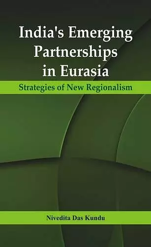 India's Emerging Partnerships in Eurasia cover