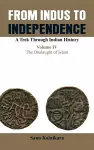 Only from Indus to Independence- A Trek Through Indian History cover