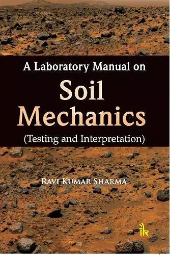 A Laboratory Manual on Soil Mechanics cover