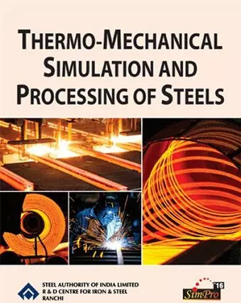 Thermo-Mechanical Simulation and Processing of Steels cover