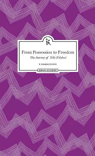 From Possession to Freedom – The Journey of Nili–Nilakeci cover