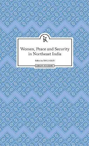 Women, Peace and Security in Northeast India cover