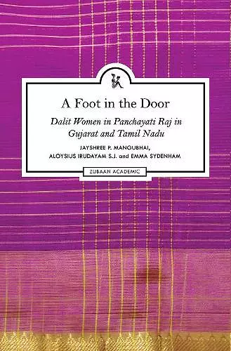 A Foot in the Door – Dalit Women in Panchayati Raj in Gujarat and Tamil Nadu cover