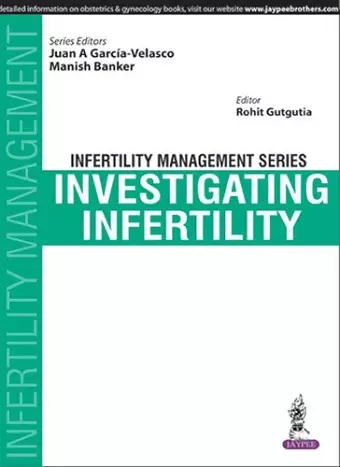 Infertility Management Series: Investigating Infertility cover