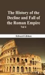 The History Of The Decline And Fall Of The Roman Empire - Vol 4 cover