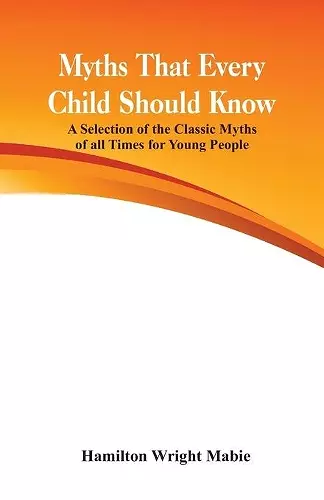 Myths That Every Child Should Know: cover