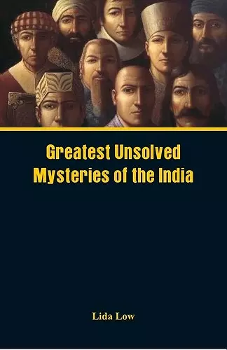 Greatest Unsolved Mysteries of India cover