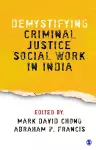 Demystifying Criminal Justice Social Work in India cover
