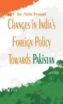 Changes in India's Foreign Policy Towards Pakistan cover