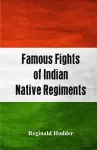 Famous Fights of Indian Native Regiments cover