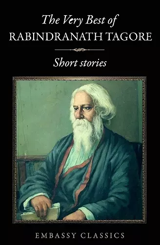 The Very Best of Rabindranath Tagore - Short Stories cover