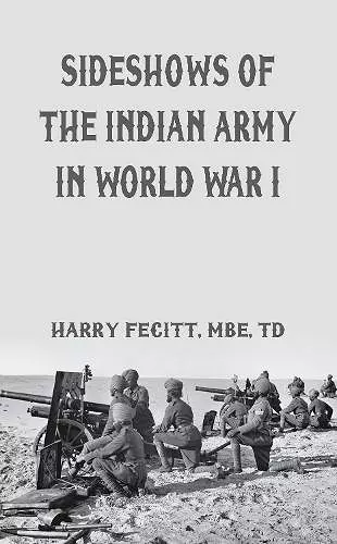 Sideshows of the Indian Army in World War I cover