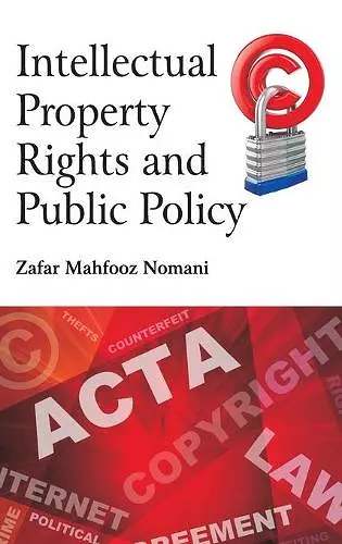 Intellectual Property Rights and Public Policy cover