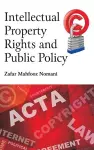 Intellectual Property Rights and Public Policy cover