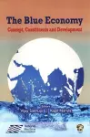 The Blue Economy: Concept, Constituents and Development cover