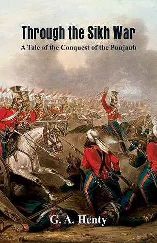 Through the Sikh War : cover