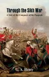 Through the Sikh War : cover