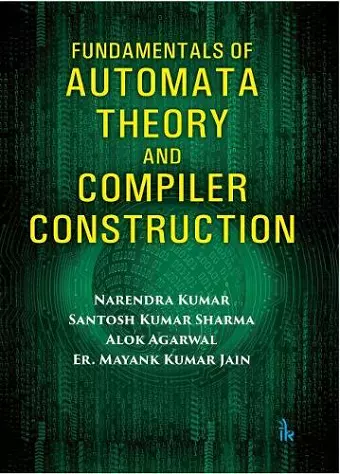 Fundamentals of Automata Theory and Compiler Construction cover