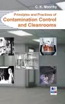 Principles and Practices of Contamination Control and Cleanrooms cover