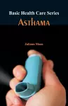 Basic Health Care Series - Asthama cover