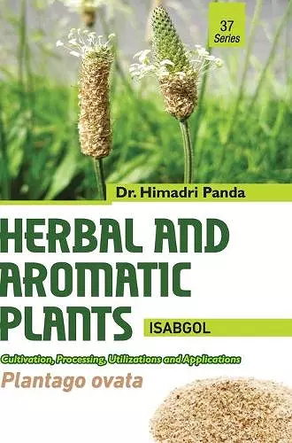 HERBAL AND AROMATIC PLANTS - 37. Plantago ovata (Isabgol) cover