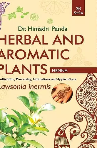 HERBAL AND AROMATIC PLANTS - 36. Lawsonia inermis (Henna) cover