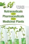 Nutraceuticals and Pharmaceuticals from Medicinal Plants cover