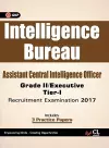 Intelligence Bureau Assistant Central Intelligence Officer (Grade II / Executive) Tier-I Recruitment Examination 2017 cover