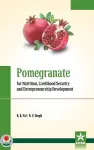 Pomegranate for Nutrition, Livelihood Security and Entrepreneurship Development cover