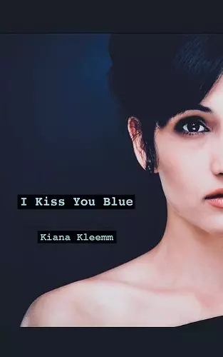 I Kiss You Blue cover