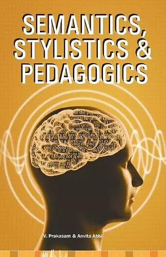 Semantics, Stylistics & Pedagogics cover