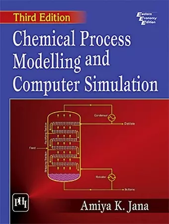 Chemical Process Modelling And Computer Simulation cover