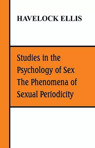 Studies in the Psychology of Sex, The Phenomena of Sexual Periodicity cover