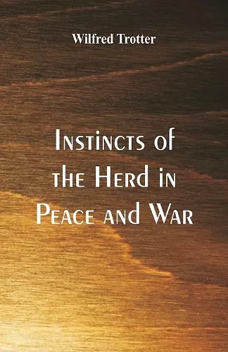 Instincts of the Herd in Peace and War cover