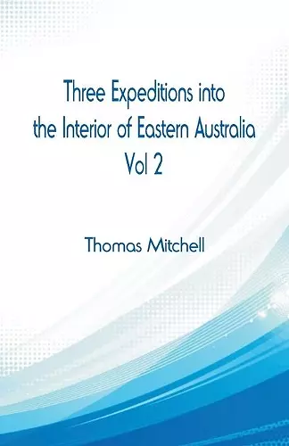 Three Expeditions into the Interior of Eastern Australia, cover