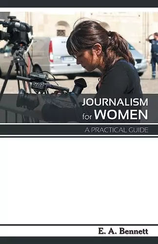 Journalism for Women A Practical Guide cover