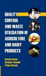 Quality Control and Waste Utilization of Agriculture and Dairy Products cover