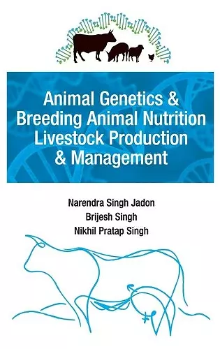 Animal Genetics And Breeding, Animal Nutrition, Livestock Prodduction And Management cover